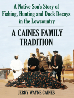 A Caines Family Tradition: A Native Son's Story of Fishing, Hunting and Duck Decoys in the Lowcountry