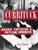 Currituck: Ducks, Politics & Outlaw Gunners