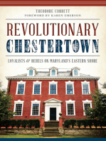 Revolutionary Chestertown: Loyalists and Rebels on Maryland's Eastern Shore