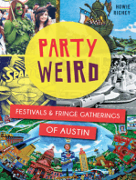 Party Weird: Festivals & Fringe Gatherings of Austin
