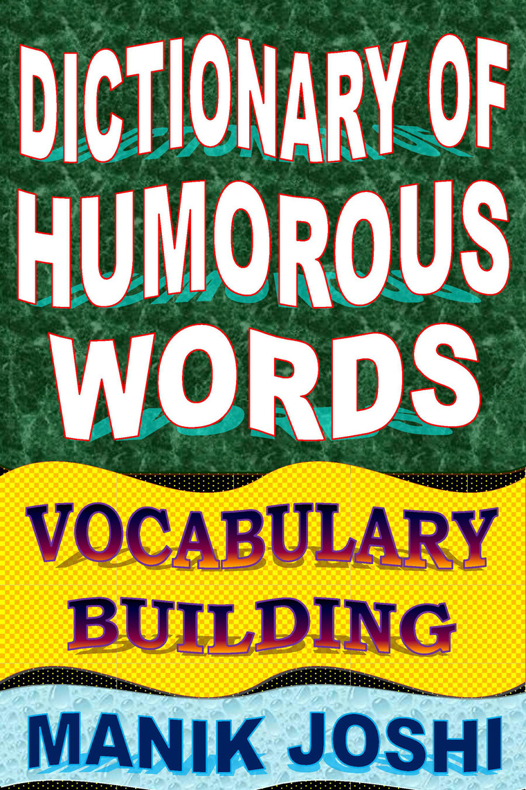 Dictionary of Humorous Words: Vocabulary Building by Manik Joshi (Ebook ...