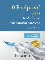 10 Foolproof Steps to Achieve Professional Success. The Little Great Book of Work.