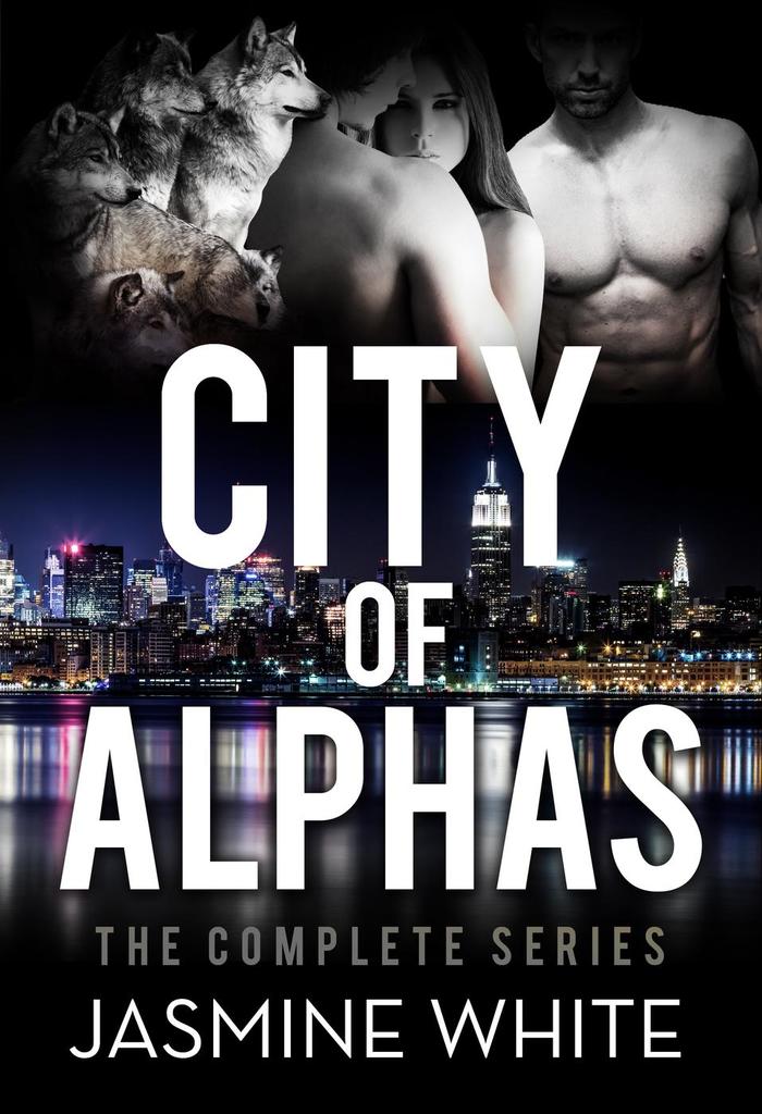 The City Of Alphas - The Complete Paranormal Romance Novel by Jasmine ...