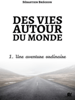 Des vies autour du monde 1, une aventure ordinaire