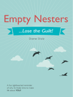 Empty Nesters...Lose the Guilt