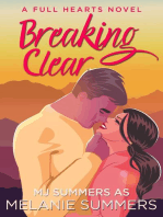 Breaking Clear: Full Hearts Series, #3