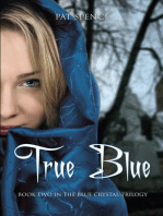True Blue: Blue Crystal Trilogy, #2