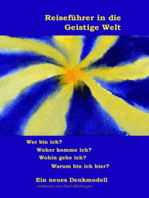 Reiseführer in die Geistige Welt: Ein neues Denkmodell