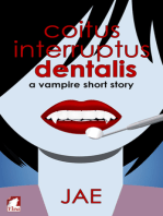 Coitus Interruptus Dentalis. A Vampire Short Story