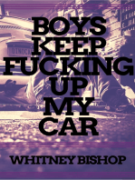 Boys Keep Fucking Up My Car