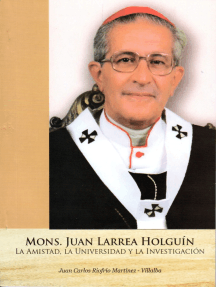 Mons. Juan Larrea Holguín. La amistad, la universidad y la investigación