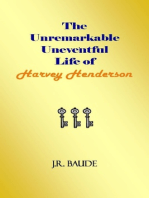 The Unremarkable Uneventful Life of Harvey Henderson
