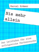 Nie mehr allein: Der Leitfaden für eine erfolgreiche Partnersuche