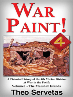 War Paint ! A Pictorial History of the 4th Marine Division at War in the Pacific. Volume I - The Marshall Islands (Roi & Namur)