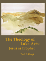 The Theology of Luke-Acts: Jesus as Prophet