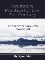 Meditative Practices in the 21st Century: Upgraded and Enhanced Awareness