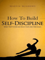 How to Build Self-Discipline: Resist Temptations and Reach Your Long-Term Goals: Simple Self-Discipline, #1