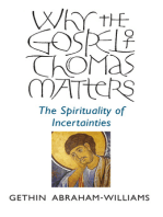 Why the Gospel of Thomas Matters: The Spirituality Of Incertainties