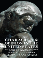 Character and Opinion in the United States, with Reminiscences of William James and Josiah Royce and Academic Life in America