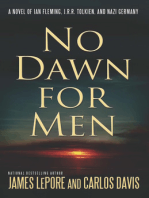 No Dawn for Men: A Novel of Ian Fleming, J.R.R. Tolkien, and Nazi Germany