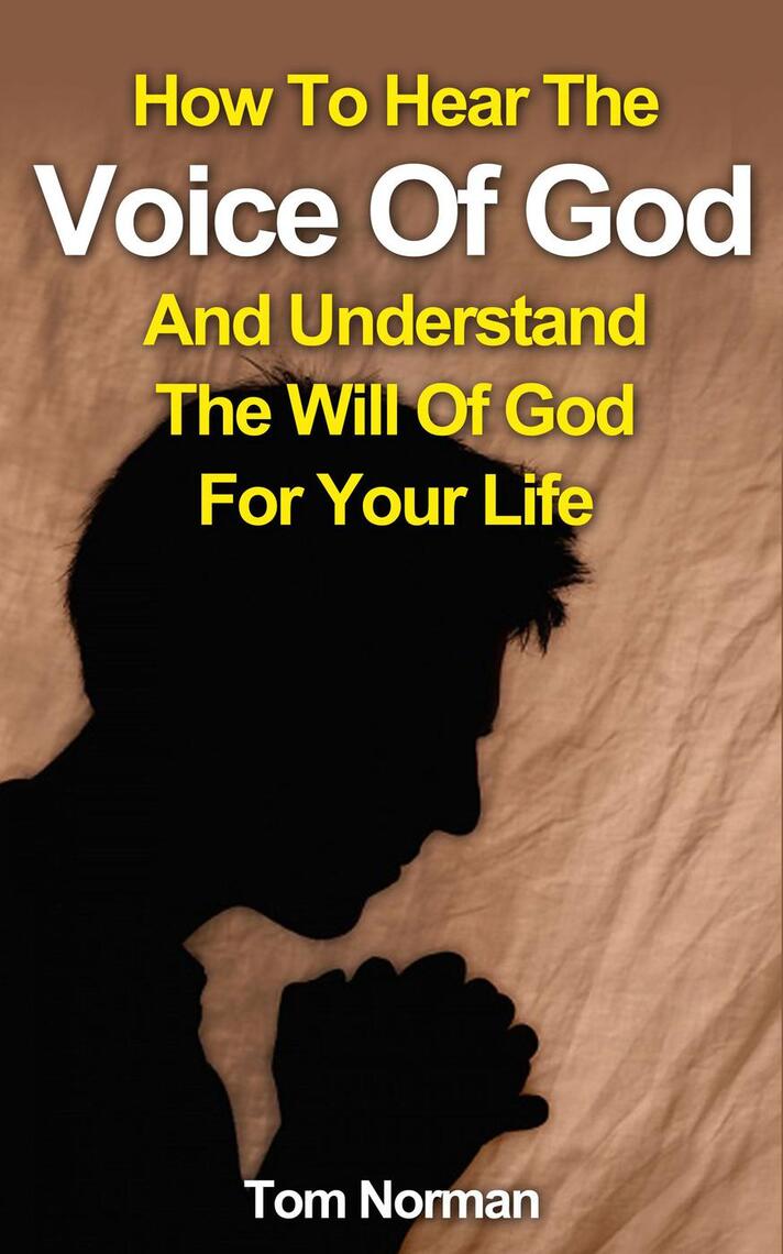 How To Hear The Voice Of God And Understand The Will Of God For Your ...