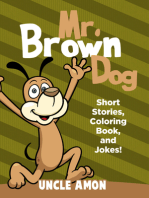 Mr. Brown Dog: Short Stories, Coloring Book, and Jokes!