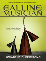 The Calling of a Musician: How to Unleash the Hand of God in Your Ministry
