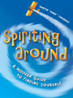 Spiriting Around: A Modern Guide to Finding Yourself