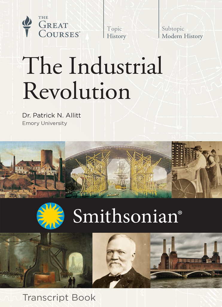 Read The Industrial Revolution (Transcript) Online by Patrick Allitt