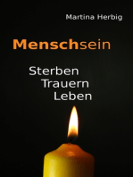 Menschsein: Sterben Trauern Leben