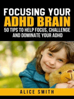 Focusing Your ADHD Brain: Beating ADHD, #1