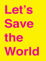 Let's Save the World