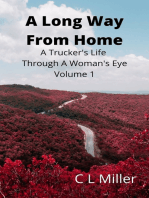 A Long Way From Home: A Trucker's Life Through A Woman's Eye Volume 1