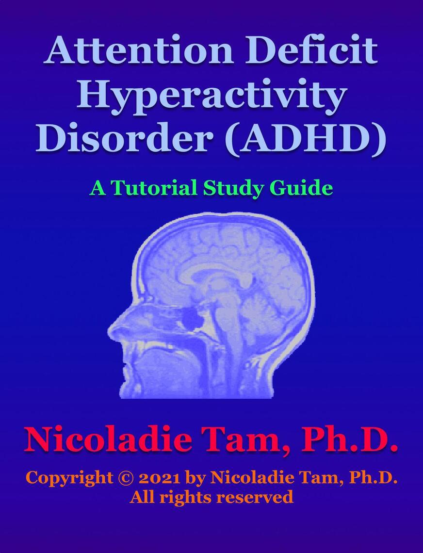 ADHD: Attention Deficit Hyperactivity Disorder: A Tutorial Study Guide ...