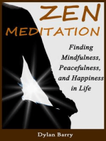 Zen Meditation for Beginners: Finding Mindfulness, Peacefulness, and Happiness in Life