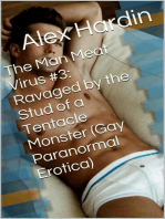 The Man Meat Virus #3: Ravaged by the Stud of a Tentacle Monster (Gay Paranormal Erotica)
