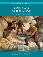 Cariboo Gold Rush: The Stampede that Made BC