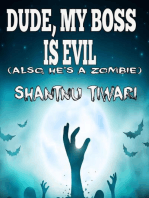 Dude, My Boss is Evil (Also, He’s a Zombie): I Hate Zombies