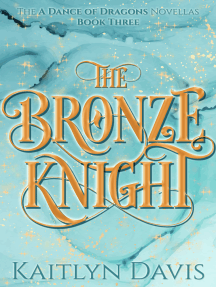 The Bronze Knight (A Dance of Dragons #2.5)