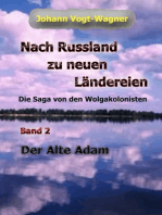 Nach Russland zu neuen Ländereien. Band 2: Der Alte Adam