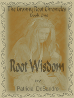 The Granny Root Chronicles Book One Root Wisdom