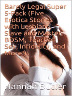 Barely Legal Super 5-Pack (Five Erotica Stories with Lesbians, Slave and Master, BDSM, Teacher Sex, Infidelity, and More!)