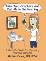 Take Two Crackers and Call Me in the Morning: A Real-Life Guide for Surviving Morning Sickness
