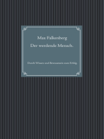 Der werdende Mensch.: Durch Wissen und Bewusstsein zum Erfolg.