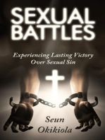 Sexual Battles: Experience Lasting Victory Over Sexual Sin
