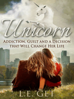 Unicorn: Addiction, Guilt and a Decision That Will Change Her Life
