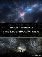 Grant Versus the Mushroom Men