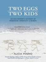 Two Eggs, Two Kids: An Egg Donor's Account of Friendship, Infertility & Secrets