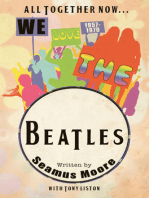 All Together Now... We Love The Beatles 1957: 1970