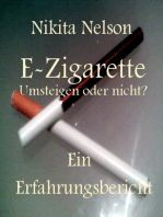 E-Zigarette - Umsteigen oder nicht? Ein Erfahrungsbericht